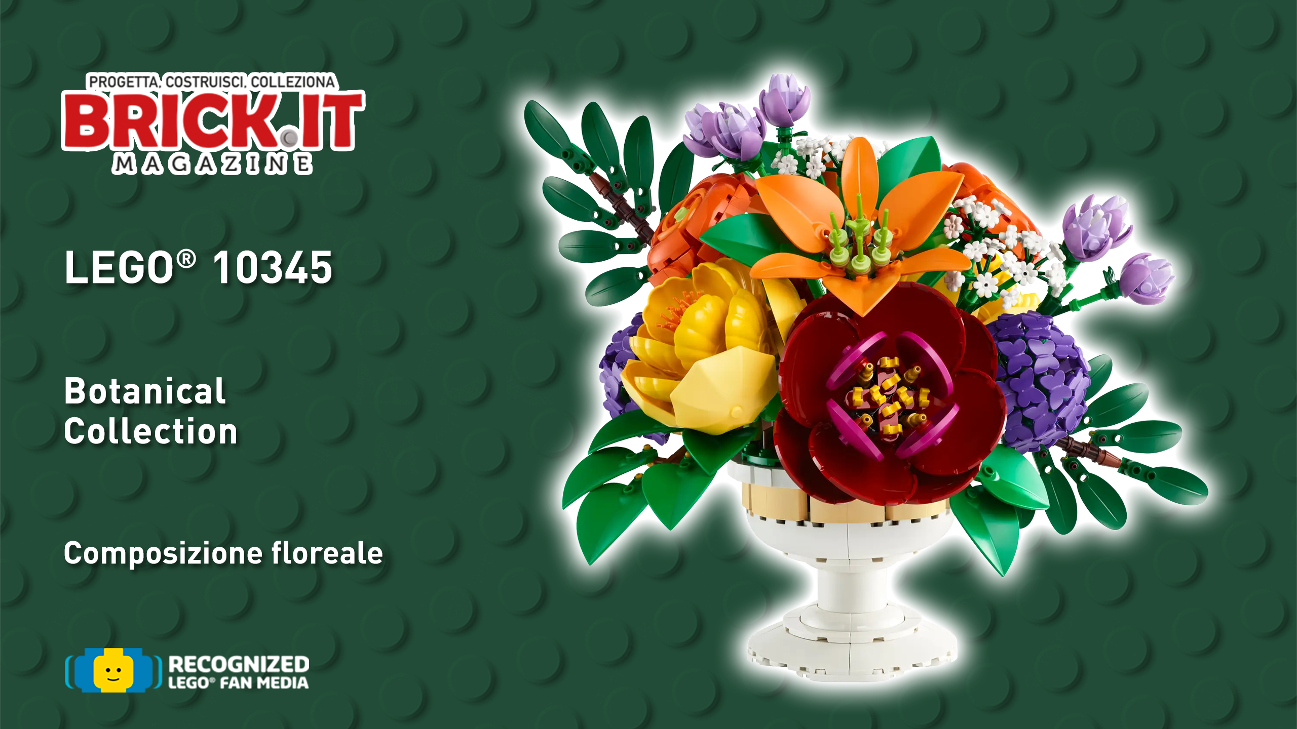 LEGO® Botanicals 10345 – Flower Arrangement – La recensione